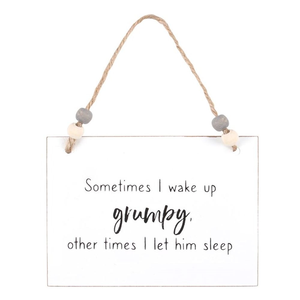 Funny Wall Hanging Sign - Sometimes I Wake Up Grumpy