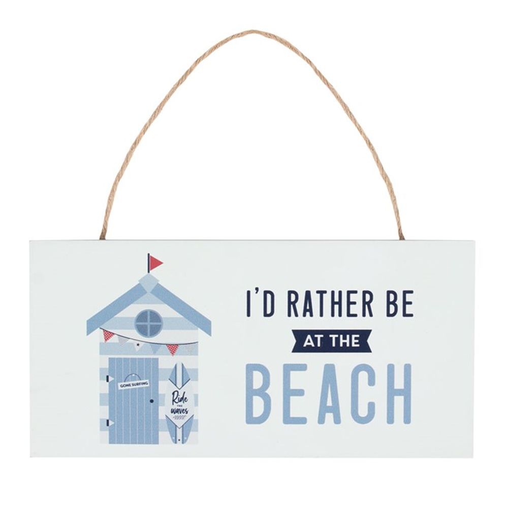 House Hanging Sign - I'd Rather Be At The Beach